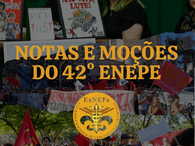 Moções e notas do 42º Encontro Nacional de Estudantes de Pedagogia – ENEPe